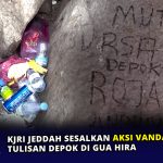KJRI Jeddah Sesalkan Aksi Vandalisme Tulisan Depok di Gua Hira