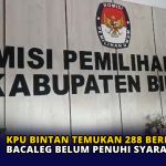 KPU Bintan Temukan 288 Berkas Bacaleg Belum Penuhi Syarat