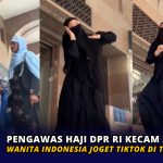 Pengawas Haji DPR RI Kecam Aksi Wanita Indonesia Joget TikTok di Tanah Suci