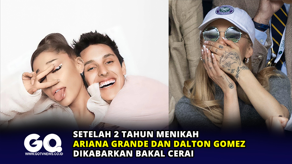 Setelah 2 Tahun Menikah, Ariana Grande dan Dalton Gomez Dikabarkan Bakal Cerai