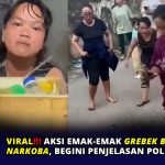 Aksi Emak-Emak Grebek Basecamp Narkoba, Begini Penjelasan Polisi