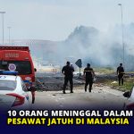 10 Orang Meninggal dalam Insiden Pesawat Jatuh di Malaysia