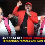 Anggota DPR Ismail Thomas Tersangka Pemalsuan Izin Tambang