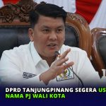 DPRD Tanjungpinang Segera Usulkan Nama PJ Wali Kota