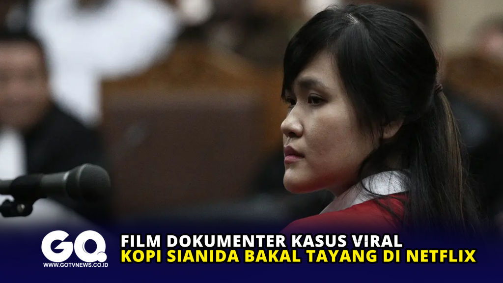 Film Dokumenter Kasus Viral Kopi Sianida Bakal Tayang Di Netflix - Gotvnews