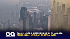 Polusi Udara Kian Memburuk di Jakarta, Pemerintah Usulkan Pegawai WFH