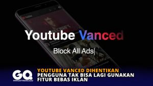 YouTube Vanced Dihentikan, Pengguna Tak Bisa Lagi Gunakan Fitur Bebas Iklan