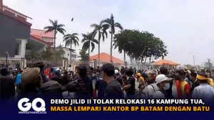 Demo Jilid II Tolak Relokasi 16 Kampung Tua, Massa Lempari Kantor BP Batam dengan Batu