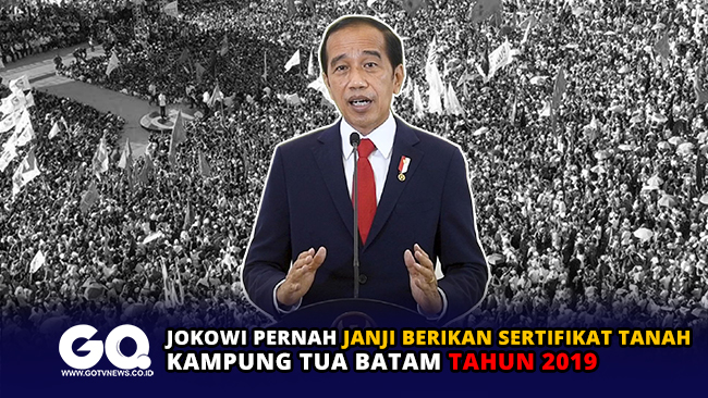 Jokowi Pernah Janji Berikan Sertifikat Tanah Kampung Tua Batam Tahun 2019