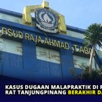 Kasus Dugaan Malapraktik di RSUP RAT Tanjungpinang Berakhir Damai
