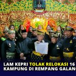LAM Kepri Tolak Relokasi 16 Kampung di Rempang Galang