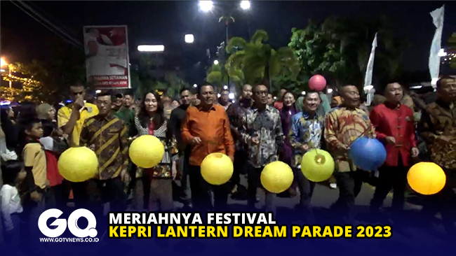 Meriahnya Festival Kepri Lantern Dream Parade 2023