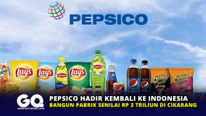 PepsiCo Hadir Kembali ke Indonesia, Bangun Pabrik Senilai Rp 3 Triliun di Cikarang