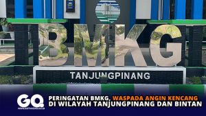 Peringatan BMKG, Waspada Angin Kencang di Wilayah Tanjungpinang dan Bintan