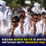Ribuan Murid RA/TK di Bintan Antusias Ikuti Manasik Haji Cilik