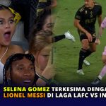 Selena Gomez Terkesima dengan Aksi Lionel Messi di Laga LAFC VS Inter Miami