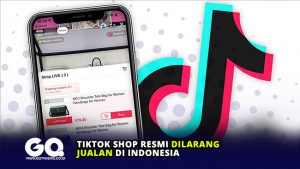 Tiktok Shop Resmi Dilarang Jualan di Indonesia