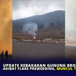 Update Kebakaran Gunung Bromo Akibat Flare Prewedding, Muncul Tornado Api