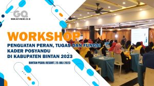 Workshop Penguatan Peran, Tugas dan Fungsi Kader Posyandu di Kabupaten Bintan 2023