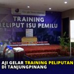 AJI Gelar Training Peliputan Pemilu di Tanjungpinang