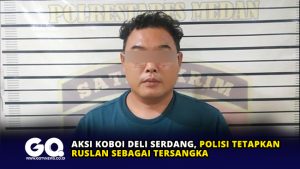 Aksi Koboi Deli Serdang, Polisi Tetapkan Ruslan Sebagai Tersangka
