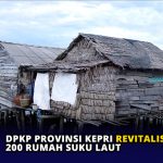 DPKP Provinsi Kepri Revitalisasi 200 Rumah Suku Laut