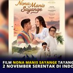 Film Nona Manis Sayange Tayang di Bioskop 2 November Serentak di Indonesia