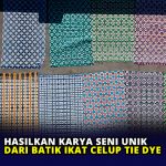 Hasilkan Karya Seni Unik dari Batik Ikat Celup Tie Dye