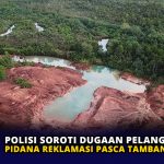 Polisi Soroti Dugaan Pelanggaran Pidana Reklamasi Pasca Tambang di Bintan