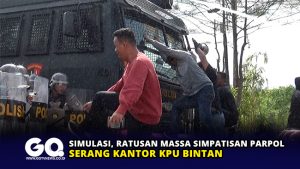 Simulasi, Ratusan Massa Simpatisan Parpol Serang Kantor KPU Bintan