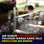 Air Sumur Tercemar BBM, Puluhan Warga Gang Nila Kesulitan Air Bersih