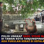 Polisi Ungkap Hasil Visum Mayat Pria di Taman Kota Tanjungpinang, Ada Pukulan Keras di Kepala