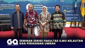 Seminar Series Fakultas Ilmu Kelautan dan Perikanan Umrah
