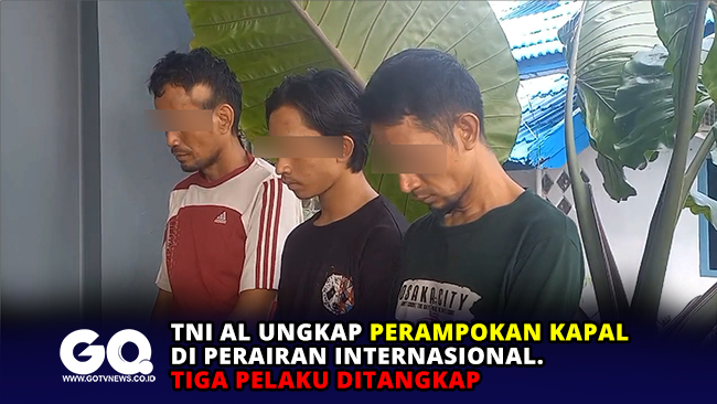 TNI AL Ungkap Perampokan Kapal di Perairan Internasional, Tiga Pelaku Ditangkap