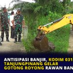 Antisipasi Banjir, Kodim 0315 Tanjungpinang Gelar Gotong Royong Rawan Banjir