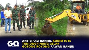 Antisipasi Banjir, Kodim 0315 Tanjungpinang Gelar Gotong Royong Rawan Banjir