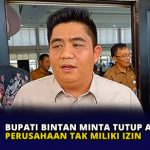 Bupati Bintan Minta Tutup Aktivitas Perusahaan Tak Miliki Izin