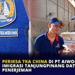 Periksa TKA China di PT Aiwood, Imigrasi Tanjungpinang Datangkan Penerjemah