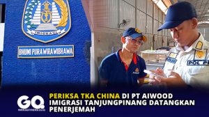 Periksa TKA China di PT Aiwood, Imigrasi Tanjungpinang Datangkan Penerjemah