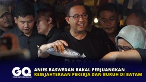 Anies Baswedan Bakal Perjuangkan Kesejahteraan Pekerja dan Buruh di Batam