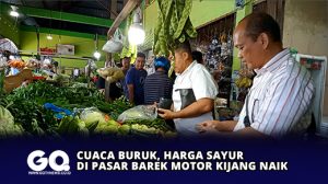 Cuaca Buruk, Harga Sayur di Pasar Barek Motor Kijang Naik