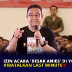 Izin Acara ‘Desak Anies’ di Yogyakarta Dibatalkan Last Minute