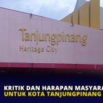 Kritik dan Harapan Masyarakat untuk Kota Tanjungpinang