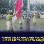 Pemko Gelar Upacara Peringatan HUT ke 240 Tahun Kota Tanjungpinang