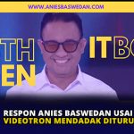 Respon Anies Baswedan usai Videotron Mendadak Diturunkan