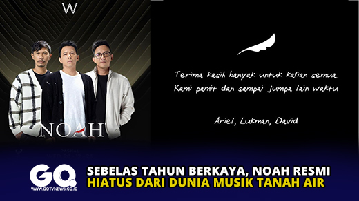 Sebelas Tahun Berkaya, NOAH Resmi Hiatus dari Dunia Musik Tanah Air