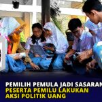 Pemilih Pemula Jadi Sasaran Peserta Pemilu Lakukan Aksi Politik Uang