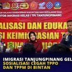 Imigrasi Tanjungpinang Gelar Sosialisasi Cegah TPPO dan TPPM di Bintan