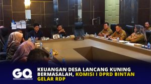 Keuangan Desa Lancang Kuning Bermasalah, Komisi I DPRD Bintan Gelar RDP