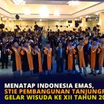 Menatap Indonesia Emas, STIE Pembangunan Tanjungpinang Gelar Wisuda ke XIII Tahun 2024